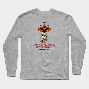 I Am Not Ashamed Of The Gospel | Christian Saying Long Sleeve T-Shirt